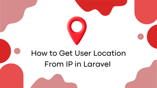 How to Get User Location From IP in Laravel